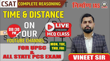 CSAT: Mathematics (for UPSC & All-State PCS) -Time & Distance (समय और दूरी) with Vineet Sir