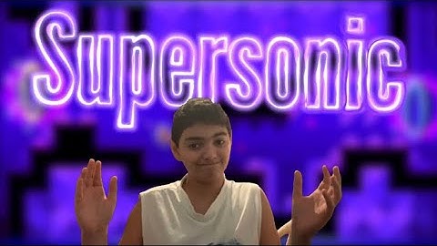 Geometry Dash | This took over 10,000 ATTEMPTS… Supersonic by ZenthicAlpha 100% (Insane Demon)