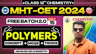 15. Polymers || 2M || Free Batch 2.0 MHT-CET 2024 PYQs + Concept + Short Tricks  ASC