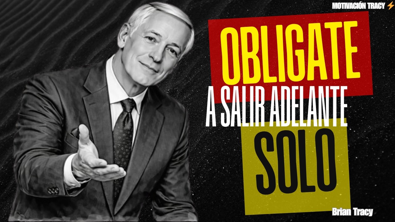 Cómo Salir ADELANTE Aunque NADIE Esté a Tu Lado 🧠💡 | Brian Tracy