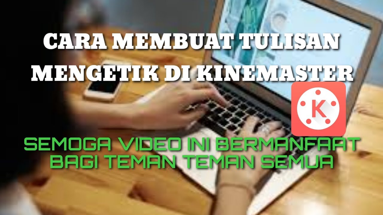  Cara  membuat  tulisan  mengetik di Kinemaster YouTube