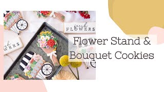 Flower Cart and Bouquet Cookies - Cookie Decorating Tutorial