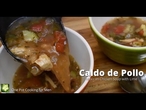 Inviting Caldo de Pollo or Mexican Chicken Soup