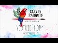 Eleven parrots youtube hop   tag xxl 