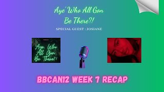 S.8 Ep. 18 - BBCAN12 Week 7 Recap - Josiane Joins The Exclusive Group Chat!