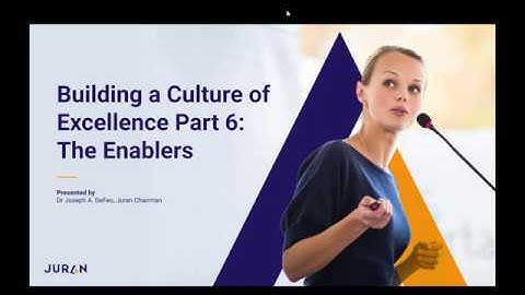 Building a Culture of Excellence Webinar Series Part 6 | The Enablers