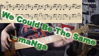 maNga - We Could Be The Same [BASS COVER] - with notation and tabs