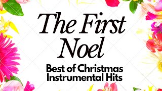 The First Noel - Best of Christmas Instrumental Hits