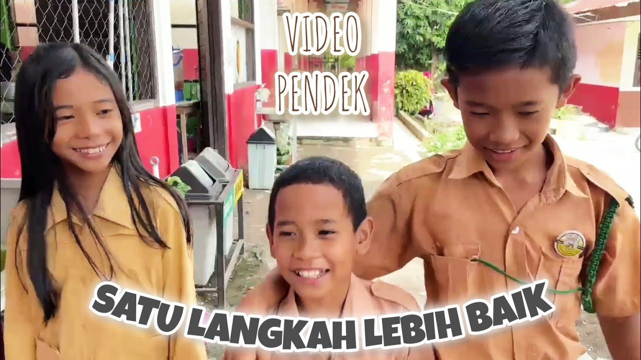 SATU LANGKAH LEBIH BAIK | SD NEGERI 001 GUNUNG TABUR