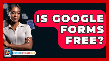 Is Google Forms Free? - SearchEnginesHub.com