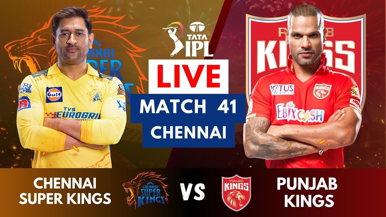 Live CSK Vs PBKS, Match 41 IPL Live Scores and Commentary IPL LIVE 2023 Chennai vs Punjab