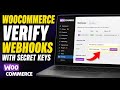 How to verify WooCommerce webhooks using secret keys - Step By Step