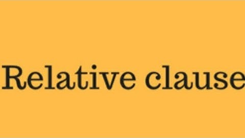 Joining sentences using relative clause or adj claue.how to join sentences by adj or relative clause
