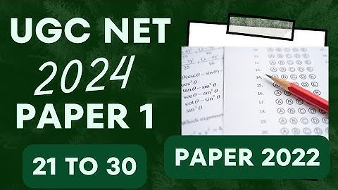 UGC NET 2024 Exam || Past year paper for 2022 Full Solution with Explanation Qsn 21 to Qsn 30 यूजीसी