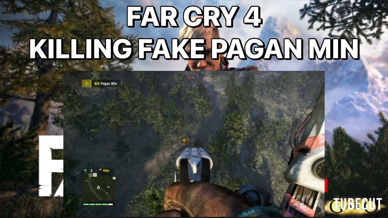 FAR CRY 4: KILLING FAKE PAGAN MIN