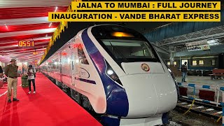 Jalna To Mumbai : Full Journey : Marathwada's First Vande Bharat Express : Jalna - CSMT Vande Bharat