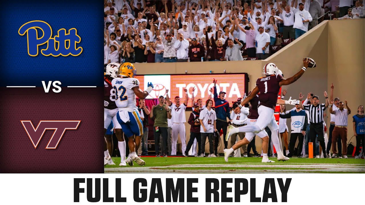 Pitt vs. Virginia Tech Full Game Replay