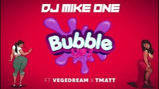 @MikeOneDJ - Bubble Up ! (feat. @Vegedream & @tmatt440) (Visualizer)