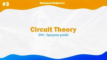 Circuit Theory - Superposition Principle