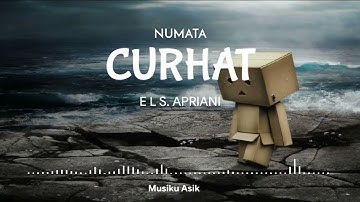NUMATA - CURHAT || E L S. APRIANI (LIRIK VIDEO)