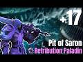 Pit Of Saron +17 - Ret Paladin POV - M+ - S1 Midnight