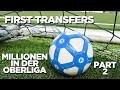 Millionen in der Oberliga - First Transfers - Part 2