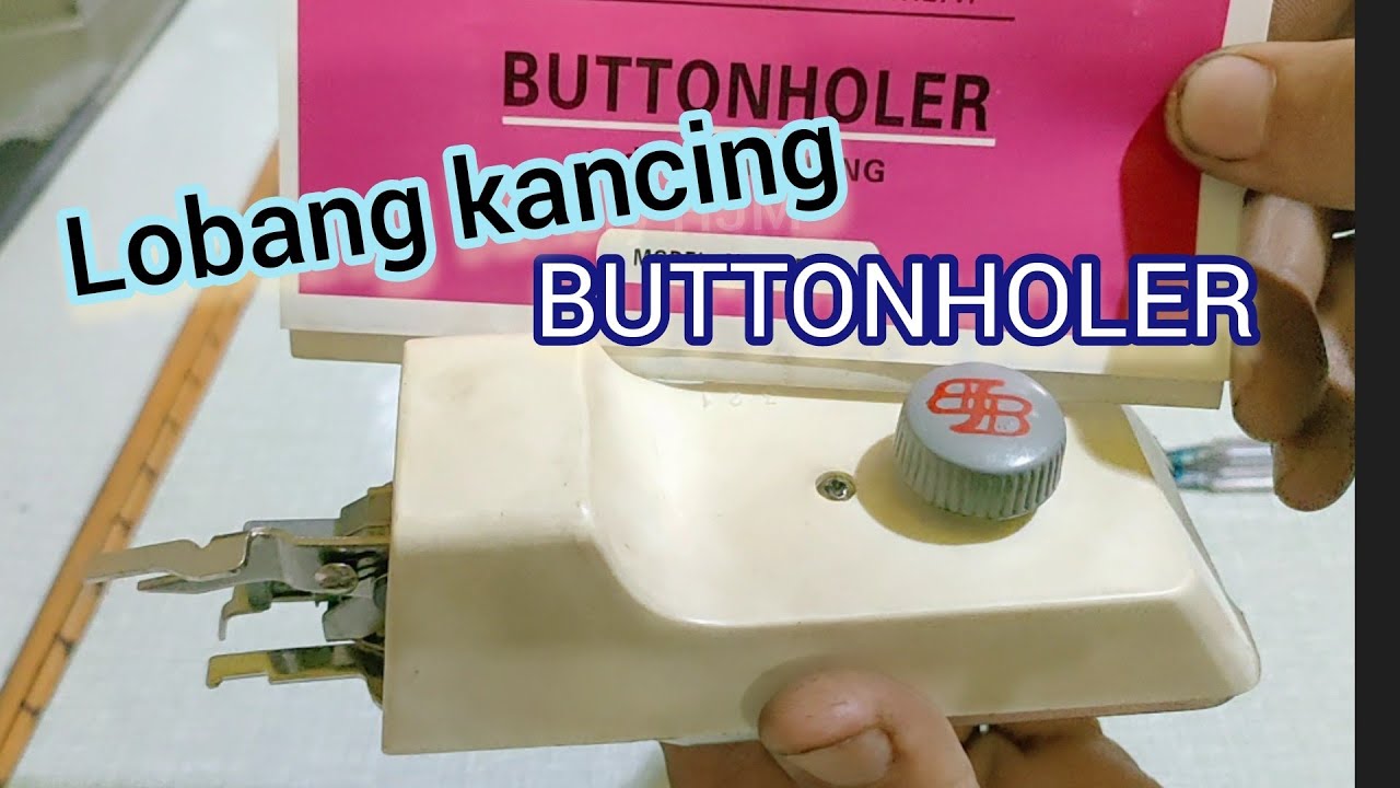 servis perbaiki lubang kancing kecil BUTTONHOLER