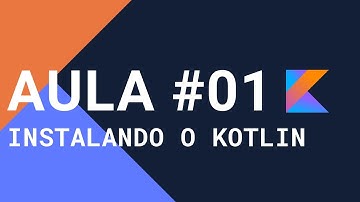 Curso de Kotlin | #01 - Instalando o Kotlin