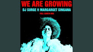 We Are Growing (Full Length Mix)