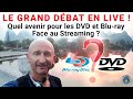 GRAND Débat en LIVE : Quel AVENIR pour DVD/Blu-ray face au STREAMING ?!