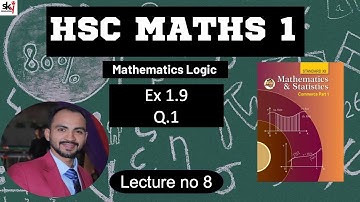 #8 HSC || Mathematical Logic Part 1|| Maharashtra Board | siraj shaikh | Algebra of Statement|