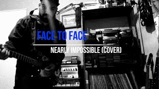 Face To Face - Nearly Impossible - Collab - Cover