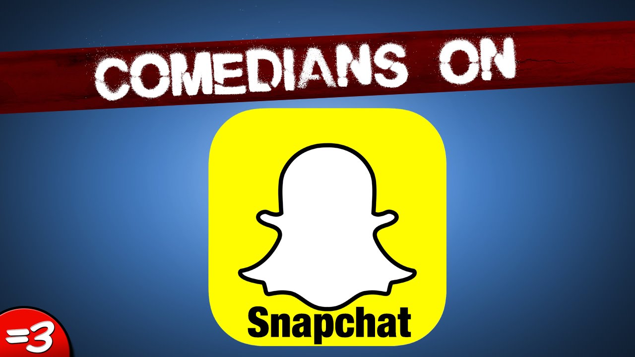 Comedians On Snapchat Youtube