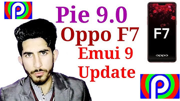 oppo f7 oppo f7 pie 9.0 update date
