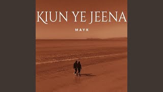 Kyu Ye Jeena