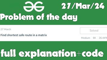 Find shortest safe route in a matrix|Gfg potd