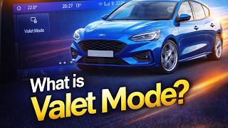 Ford Focus MK4 Valet Mode Explained: How to Protect Your Personal Data