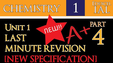[NEW SPECIFICATION][UNDER 50 MINS][WCH11] IAL Edexcel Chemistry Unit 1 Last Minute Revision (4/6)