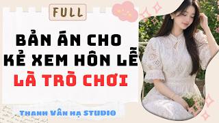 Download lagu [Audio Story] Thanh Van Ha Episode 187 | The Sentence for Someone Who Treats a Wedding Like a Game
