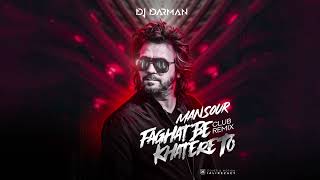 Mansour - Faghat Be Khatere To DJ Darman Club Remix