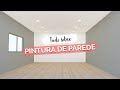 PINTURA DE PAREDE | Dicas para não errar na hora de pintar o seu apê