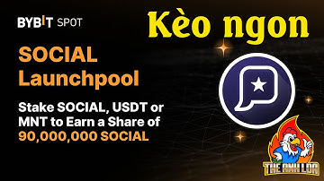 Bybit Launchpool : Stake SOCIAL, MNT, USDT chia pool 27,000,000 SOCIAL (kèo ngon)  | The Anh LDA