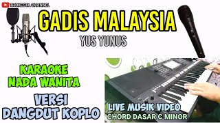 GADIS MALAYSIA KARAOKE KOPLO NADA WANITA