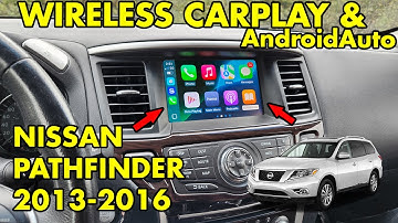 Wireless CarPlay and Wireless AndroidAuto in Nissan Pathfinder 2013 2014 2015 2016