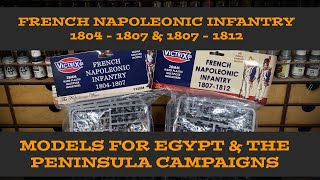 Victrix Napoleonic 1804 to 1812 French Infantry unboxing building & kitbashing Egypt & the Peninsula
