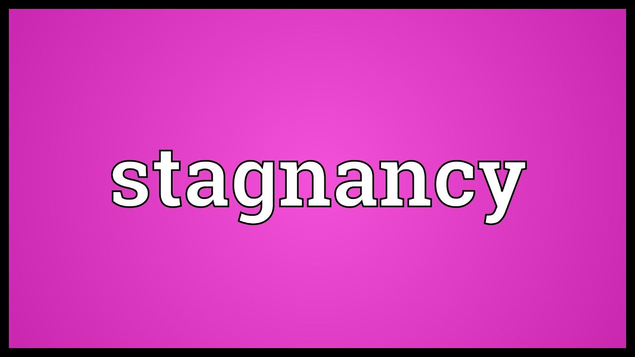 stagnancy-meaning-youtube