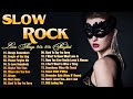 slow rock love song nonstop💖  Scorpions, Bon Jovi, Eagles, Led Zeppelin, U2, Aerosmith Style