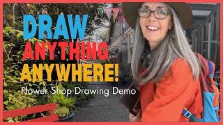 Draw Anything, Anywhere: Flower Shop Drawing Demo @PaintingLessonsWithMarla