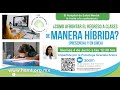 Cómo afrontar el regreso a clases de manera hibrida (presencial y en línea)