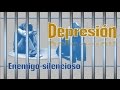 DEPRESIÓN, ENEMIGO SILENCIOSO